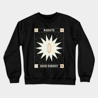 Radiate Good Energy Healing Crystals Crewneck Sweatshirt